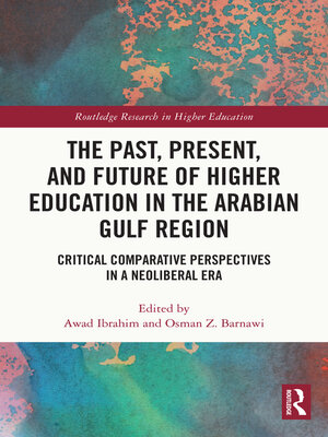 cover image of The Past, Present, and Future of Higher Education in the Arabian Gulf Region